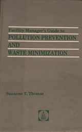 9780871798688-0871798689-Facility Manager's Guide to Pollution Prevention