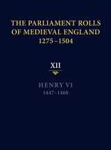 9781843837749-1843837749-The Parliament Rolls of Medieval England, 1275-1504: XII: Henry VI. 1447-1460