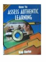 9781402928000-1402928009-How to Assess Authentic Learning