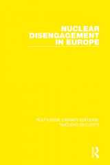 9780367513634-0367513633-Nuclear Disengagement in Europe: Stockholm International Peace Research Institute (Routledge Library Editions: Nuclear Security)