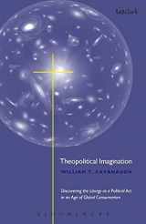 9780567088772-0567088774-Theopolitical Imagination: Christian Practices of Space and Time