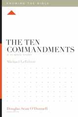 9781433589362-1433589362-The Ten Commandments: A 12-Week Study (Knowing the Bible)
