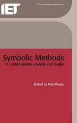9780852969434-0852969430-Symbolic Methods in Control System Analysis and Design (Control, Robotics and Sensors)