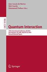 9783319522883-3319522884-Quantum Interaction: 10th International Conference, QI 2016, San Francisco, CA, USA, July 20-22, 2016, Revised Selected Papers (Theoretical Computer Science and General Issues)