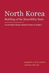 9781523725755-1523725753-North Korea: Building of the Monolithic State