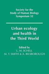 9780521103053-0521103053-Urban Ecology and Health in the Third World (Society for the Study of Human Biology Symposium Series, Series Number 32)