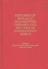 9780313297151-0313297150-Histories of Sexually Transmitted Diseases and HIV/AIDS in Sub-Saharan Africa (Contributions in Medical Studies)