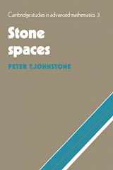 9780521337793-0521337798-Stone Spaces (Cambridge Studies in Advanced Mathematics, Series Number 3)