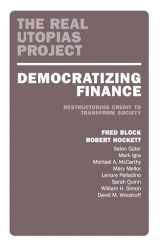 9781839762673-1839762675-Democratizing Finance: Restructuring Credit to Transform Society (The Real Utopias Project)