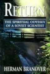 9781568215297-1568215290-Return: The Spiritual Odyssey of a Soviet Scientist