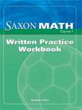 9781600320330-1600320333-Written Practice Workbook (Saxon Math Course 1)