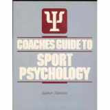 9780873220224-0873220226-Coaches Guide to Sport Psychology