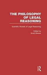 9780815327578-0815327579-Scientific Models of Legal Reasoning: Economics, Artificial Intelligence, and the Physical Sciences (Philosophy of Legal Reasoning: A Collection of Essays by Philosophers and Legal Scholars)