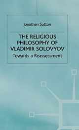 9780333435953-0333435958-The Religious Philosophy of Vladimir Solovyov: Towards a Reassessment (Library of Philosophy and Religion)