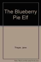 9780026871730-0026871734-The Blueberry Pie Elf Standard Book