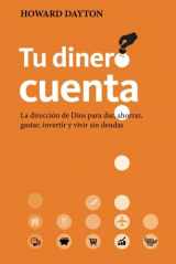9788494322525-8494322524-Tu dinero cuenta: La dirección de Dios para dar, ahorrar, gastar, invertir y vivir sin deudas (Spanish Edition)