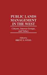 9780275956950-0275956954-Public Lands Management in the West: Citizens, Interest Groups, and Values