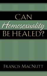 9780800794095-0800794095-Can Homosexuality Be Healed?