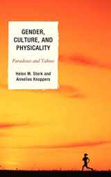9780739134061-073913406X-Gender, Culture, and Physicality: Paradoxes and Taboos