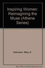 9780807762288-0807762288-Inspiring Women: Reimagining the Muse (Athene Series)