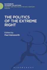 9781474290951-1474290957-The Politics of the Extreme Right: From the Margins to the Mainstream (History and Politics in the 20th Century: Bloomsbury Academic)