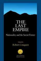 9780817982515-0817982515-The Last Empire: Nationality and the Soviet Future (Volume 325) (Hoover Institution Press Publication)