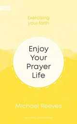 9781909611641-1909611646-Enjoy Your Prayer Life