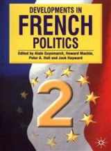 9780333764558-0333764552-Developments in French Politics 2