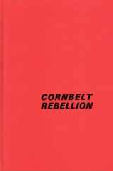 9780252723636-0252723635-Cornbelt Rebellion: The Farmers' Holiday Association