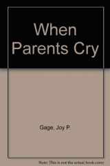 9780896360457-0896360458-When Parents Cry