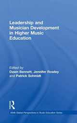 9781138587465-113858746X-Leadership and Musician Development in Higher Music Education (ISME Series in Music Education)