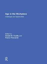 9781138787629-1138787620-Age in the Workplace: Challenges and Opportunities