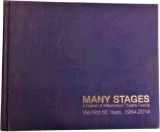 9780692366929-069236692X-Many Stages: A Portrait of Williamstown Theatre Festival - The First 60 Years: 1954-2014