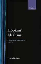 9780198183532-0198183534-Hopkins' Idealism: Philosophy, Physics, Poetry