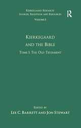 9781409402855-1409402851-Volume 1, Tome I: Kierkegaard and the Bible - The Old Testament (Kierkegaard Research: Sources, Reception and Resources)