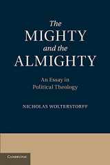 9781107673809-1107673801-The Mighty and the Almighty: An Essay in Political Theology