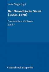 9783525500149-3525500149-Der Osiandrische Streit 1550-1570 (Controversia et Confessio. Theologische Kontroversen 1548-1577/80, 7) (German Edition)