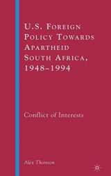 9781403972279-1403972273-U.S. Foreign Policy Towards Apartheid South Africa, 1948–1994: Conflict of Interests