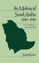 9780195074406-0195074408-The Making of Saudi Arabia, 1916-1936: From Chieftaincy to Monarchical State (Studies in Middle Eastern History)