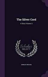 9781359251626-1359251626-The Silver Cord: A Story Volume 3