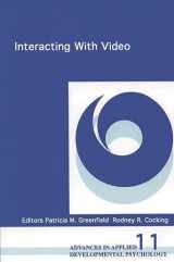 9781567501520-1567501524-Interacting With Video (Advances in Applied Developmental Psychology, 11)