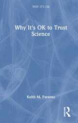 9780367616403-0367616408-Why It's OK to Trust Science