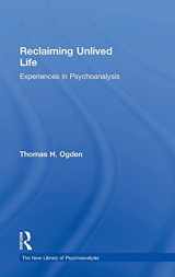 9781138955998-113895599X-Reclaiming Unlived Life: Experiences in Psychoanalysis (The New Library of Psychoanalysis)