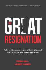 9781736337455-1736337459-The Great Resignation: Why Millions are Leaving Their Jobs and Who Will Win the Battle for Talent