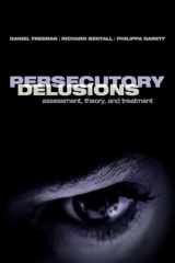 9780199206315-0199206317-Persecutory Delusions: Assessment, Theory and Treatment