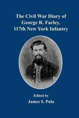 9780941504034-0941504034-The Civil War Diary of George R. Farley, 117th New York Infantry