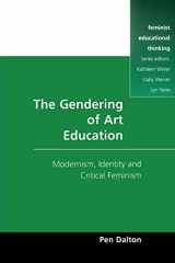 9780335196487-0335196489-The Gendering of Art Education: Modernism, Art Education and Critical Feminism (feminist educational thinking)