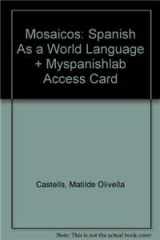 9780205101849-0205101844-Mosaicos: Spanish As a World Language + Myspanishlab Access Card