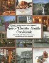 9781932098082-1932098089-Savor Greater Seattle Cookbook