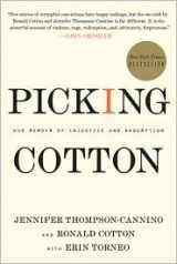 9781615234561-161523456X-Picking Cotton: Our Memoir of Injustice and Redemption